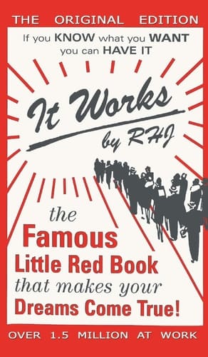 It Works The Famous Little Red Book That Makes Your Dreams Come True!