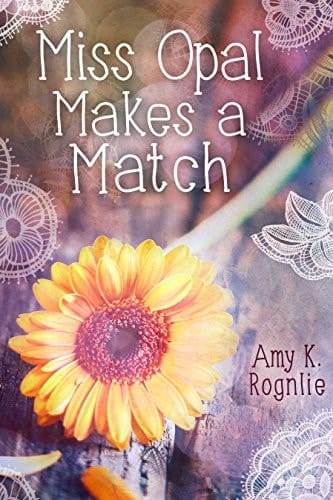 Miss Opal Makes a Match: A Miss Opal Story Book 1 (CLEAN sweet short romance; Texas) (Miss Opal Stories)