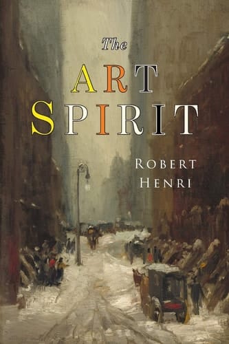 The Art Spirit Facsimile of 1923 Edition