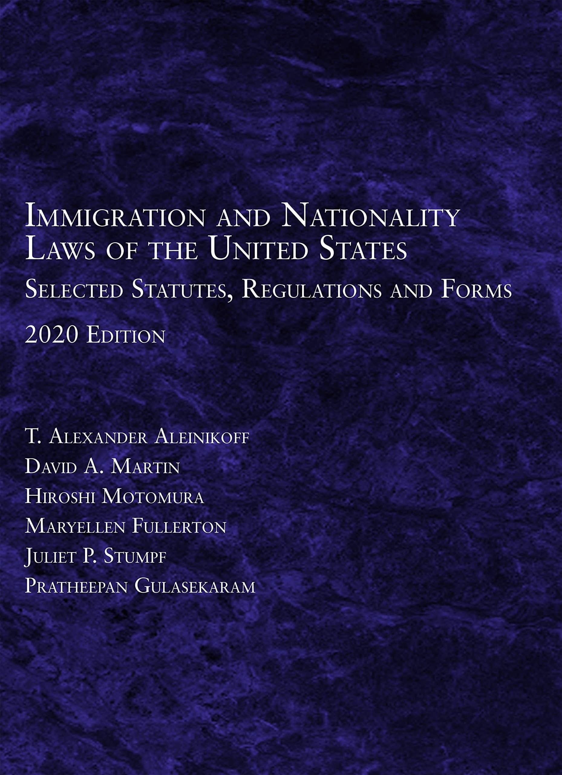 Immigration and Nationality Laws of the United States Selected Statutes, Regulations and Forms as Amended to May 15, 2020