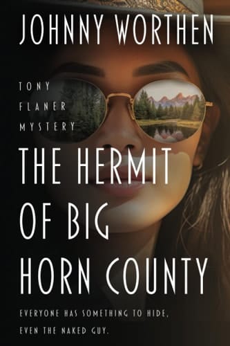 The Hermit of Big Horn County A Tony Flaner Mystery