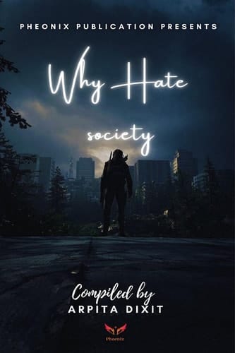 WHY HATE SOCIETY