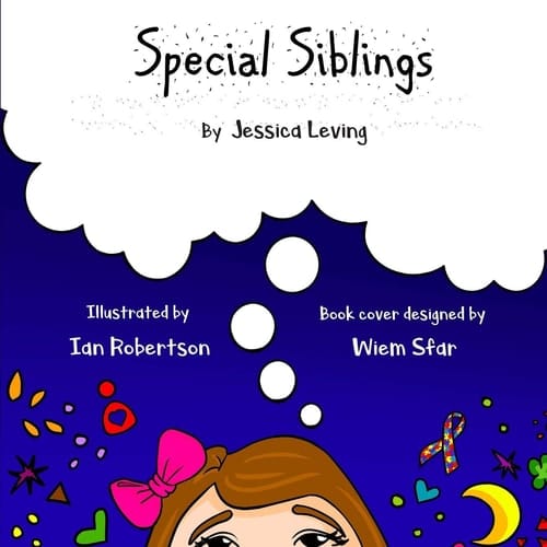Special Siblings Growing Up with a Sibling who Has Special Needs