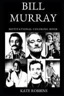 Bill Murray Motivational Coloring Book