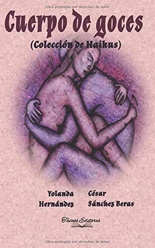 Cuerpo de Goces (Colección de Haikus)