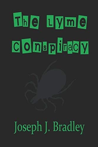 The Lyme Conspiracy