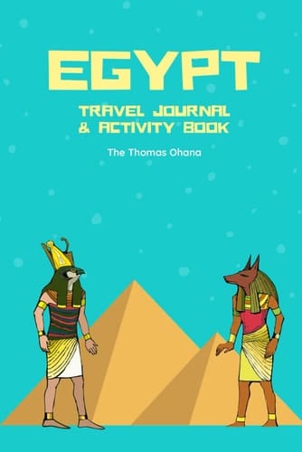 Egypt Travel Journal and Activity Book For Kids 8-12