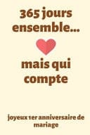 365 Jours Ensemble Mais Qui Compte Joyeux 1er Anniversaire de Mariage 1er Cadeau d'anniversaire Pour Mari,1er Cadeau d'anniversaire Pour Femme
