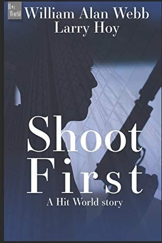 Shoot First A Hit World Story