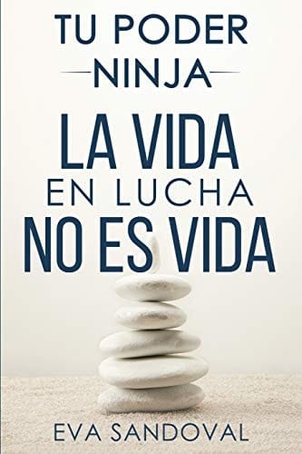 Tu Poder Ninja La Vida en Lucha No Es Vida