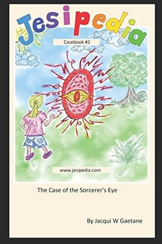 Jesipedia Casebook 2 The Sorcerer's Eye: The Kid CSI Detective