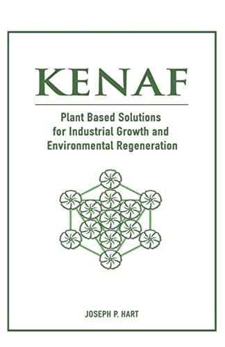 Kenaf Plant Based Solutions for Industrial Growth and Environmental Regeneration