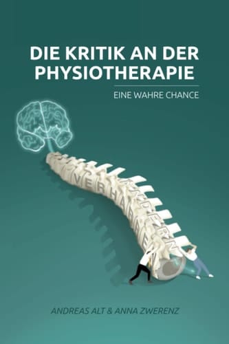Die Kritik an der Physiotherapie - eine wahre Chance