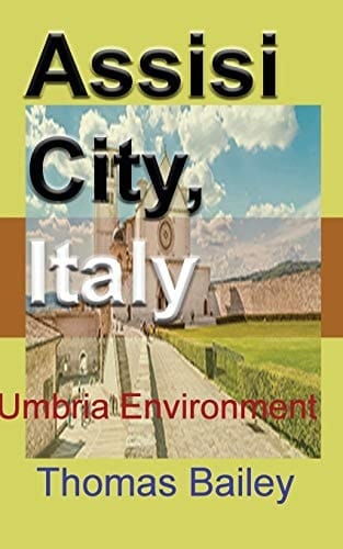 Assisi City, Italy Umbria Environment