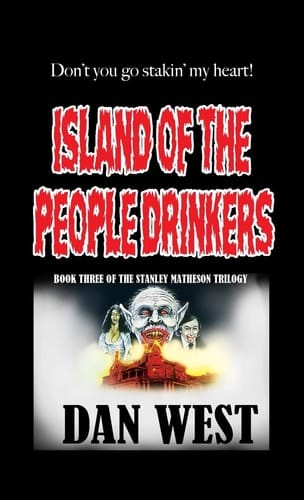 Island of the People Drinkers Book Three of the Stanley Matheson Trilogy