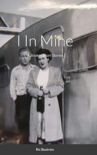 I In Mine A Book of Short Stories