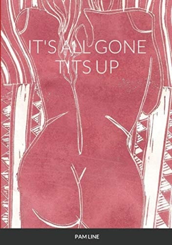 It's All Gone Tits Up
