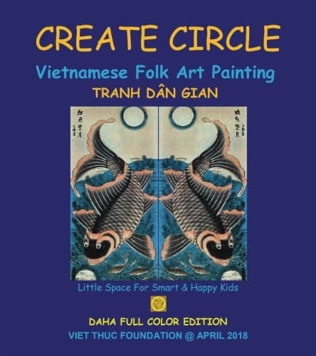 CREATE CIRCLE: Vietnamese Folk Art Painting Tranh Dan Gian