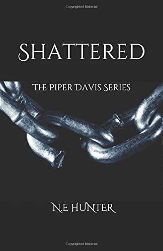 Shattered The Piper Davis Series