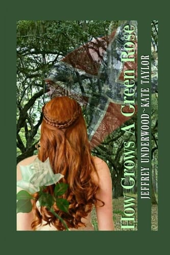 How Grows a Green Rose Rose Beth's and Steven's Story