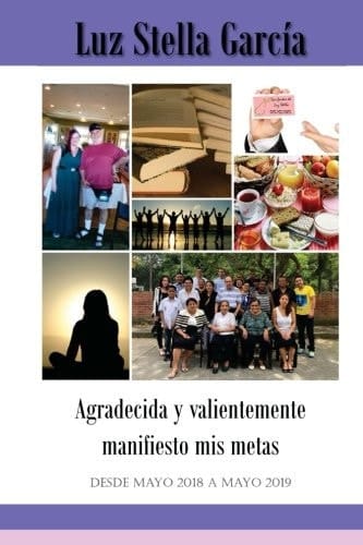 Agradecida y Valientemente Manifiesto Mis Metas