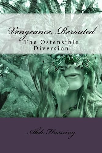 Vengeance, Rerouted The Ostensible Diversion