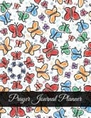 Prayer Journal Planner Cute Butterfly Design with Calendar 2018-2019 ,Daily Guide for Prayer, Praise and Thanks Workbook : Size 8. 5x11 Inches Extra Large Made in USA