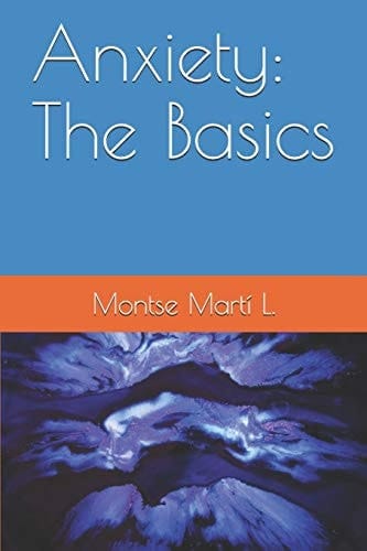 Anxiety The Basics