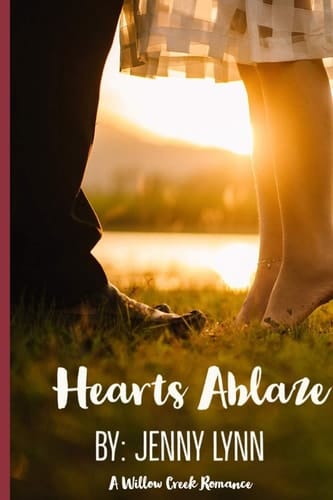 Hearts Ablaze A Willow Creek Romance
