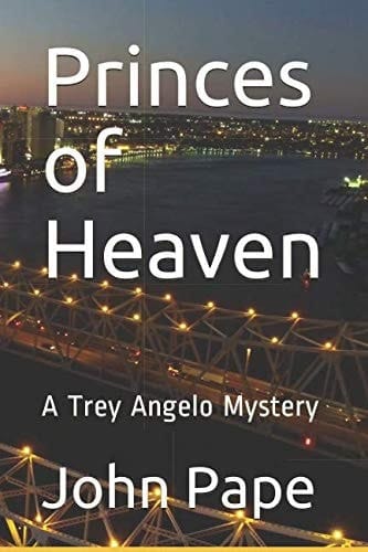 Princes of Heaven A Trey Angelo Mystery