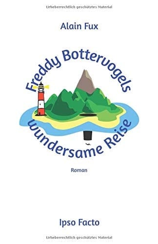 Freddy Bottervogels Wundersame Reise Roman