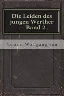 Die Leiden des Jungen Werther - Band 2