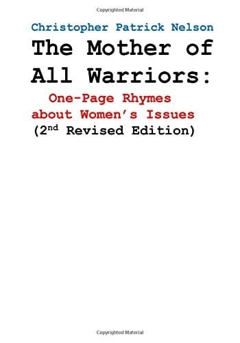 The Mother of All Warriors: One-Page Rhymes about Women's Issues (2nd Revised Ed (2nd Revised Edition)