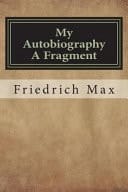 My Autobiography a Fragment