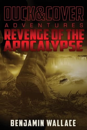 Revenge of the Apocalypse A Duck & Cover Adventure