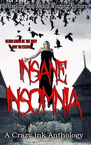 Insane Insomnia A Crazy Ink Anthology
