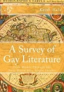 A Survey of Gay Literature From Homer Through the First World War, Single Volume