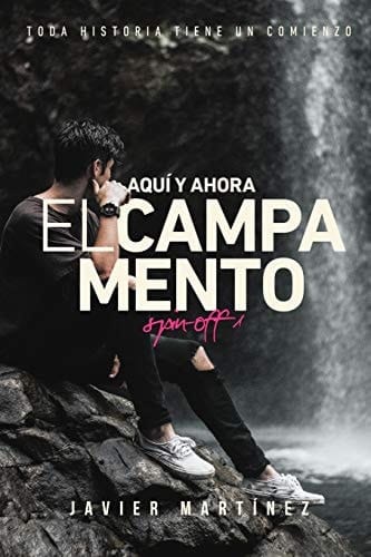 Aquí y Ahora: el Campamento