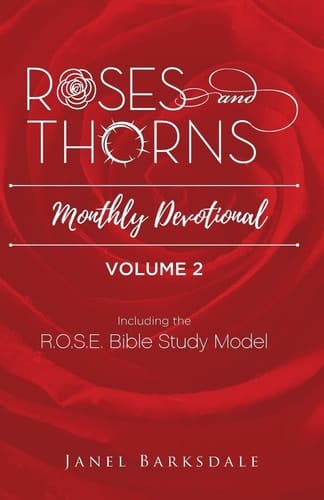 Roses and Thorns Monthly Devotional Year Two - Participant Guide