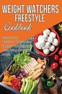 Weight Watchers Freestyle Cookbook Delicious Weight Watchers Freestyle Recipes You Will Love to Cook In 2018