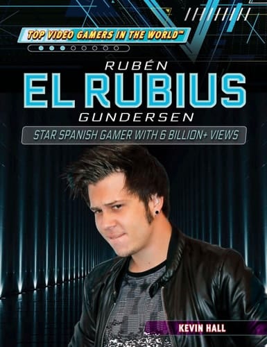 Rubén "El Rubius" Gundersen Star Spanish Gamer with 6 Billion+ Views