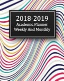 2018-2019 Academic Planner Weekly and Monthly Calendar Schedule Organizer 2018-2019 ,Goal Plan 2018-2019 ,Birthday List and Address Book (August 2018 Through July 2019)