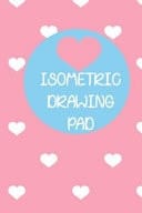 Isometric Drawing Pad Isometric Dot Notebook, Drawing Mathematical Geometric Patterns Isometric Book Templates Journal Notebook 200 Pages 6 X 9