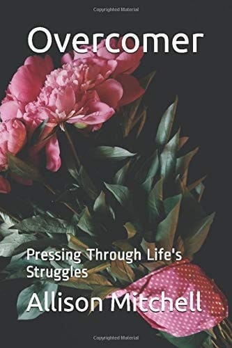 Overcomer Pressing Through Life's Struggles