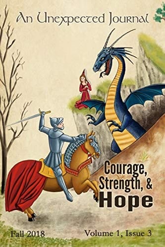 An Unexpected Journal: Courage, Strength, and Hope An Apologetic View on the Redemptive Power of Stories