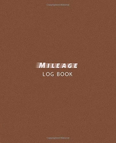 Mileage Log Book Driver's Mileage Tracker for Taxes - Record Your Car, Truck Or Any Vehicle's Gas Mileage - Brown