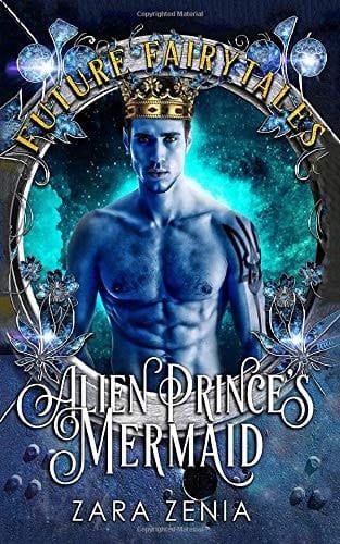 Alien Prince's Mermaid A Sci-Fi Alien Fairy Tale Romance