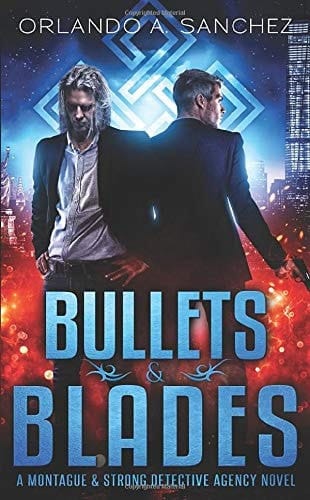 Bullets and Blades A Montague and Strong Detective Novel
