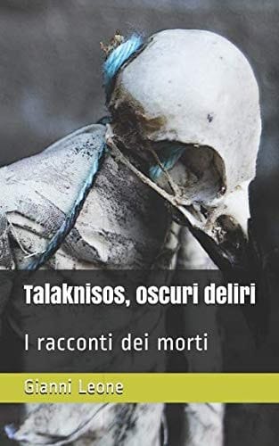 Talaknisos, Oscuri Deliri I Racconti Dei Morti