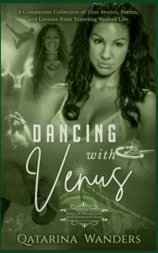 Dancing with Venus Phase Two Wanderlust and Trainyard Dust